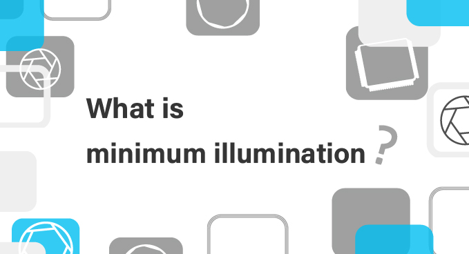 What is minimum illumination